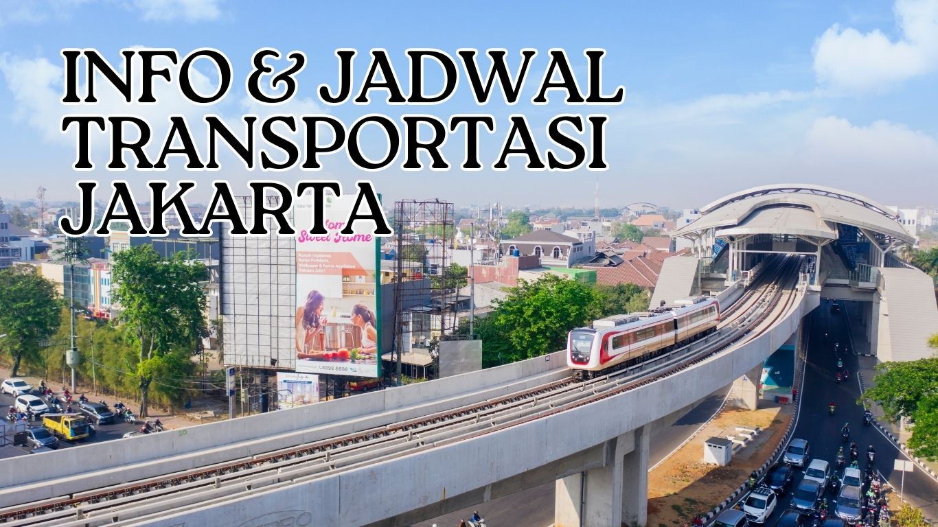 INFO JADWAL TRANSPORTASI JAKARTA - D' Bamboo Suites - D' Bamboo Suites